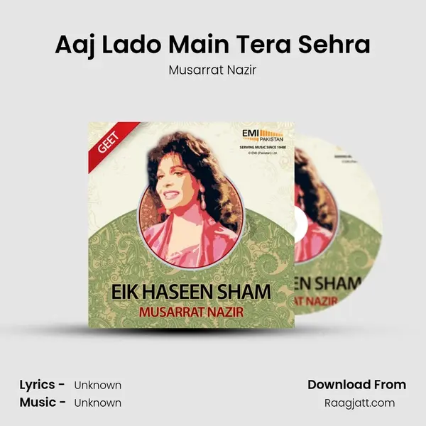 Aaj Lado Main Tera Sehra - Musarrat Nazir album cover 