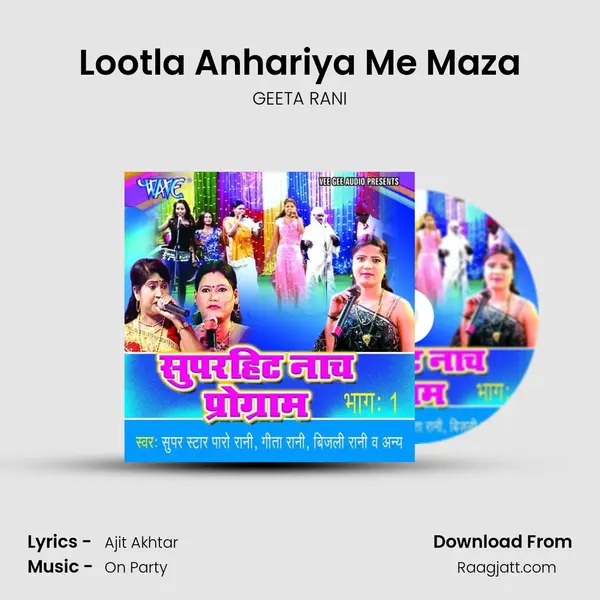 Lootla Anhariya Me Maza mp3 song