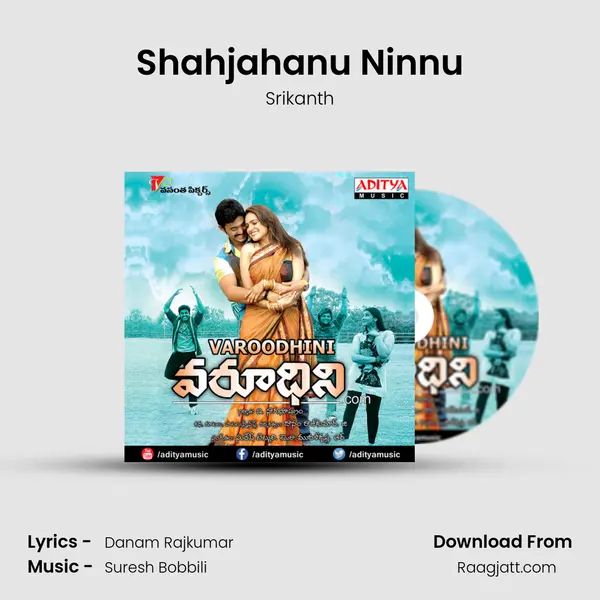 Shahjahanu Ninnu mp3 song