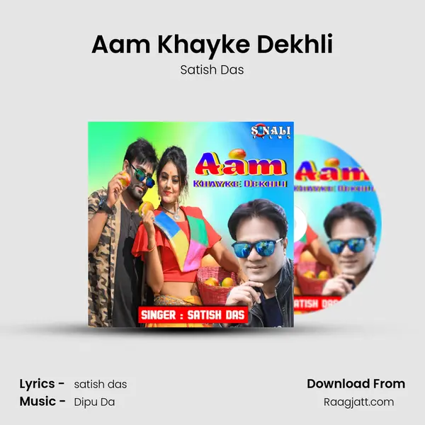 Aam Khayke Dekhli - Satish Das album cover 