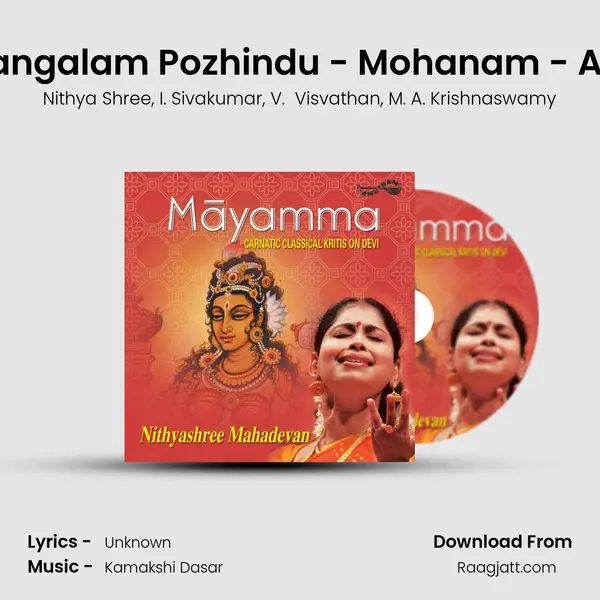 Mangalam Pozhindu - Mohanam - Adi (Tisram) - Nithya Shree album cover 