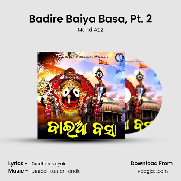 Badire Baiya Basa, Pt. 2 - Mohd Aziz mp3 song