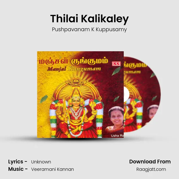 Thilai Kalikaley - Pushpavanam K Kuppusamy album cover 