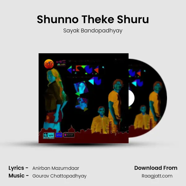 Shunno Theke Shuru - Sayak Bandopadhyay album cover 