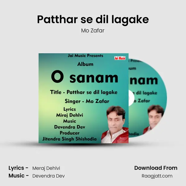 Patthar se dil lagake - Mo Zafar album cover 