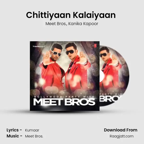 Chittiyaan Kalaiyaan (From 