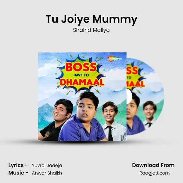 Tu Joiye Mummy - Shahid Mallya album cover 