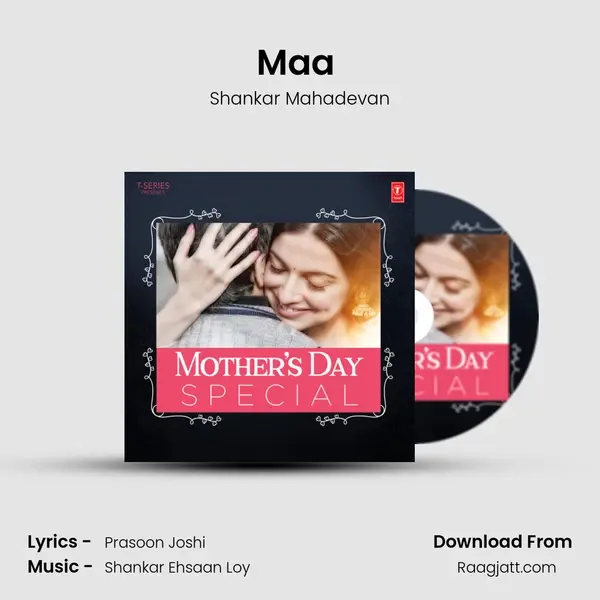 Maa (From Taare Zameen Par) - Shankar Mahadevan album cover 