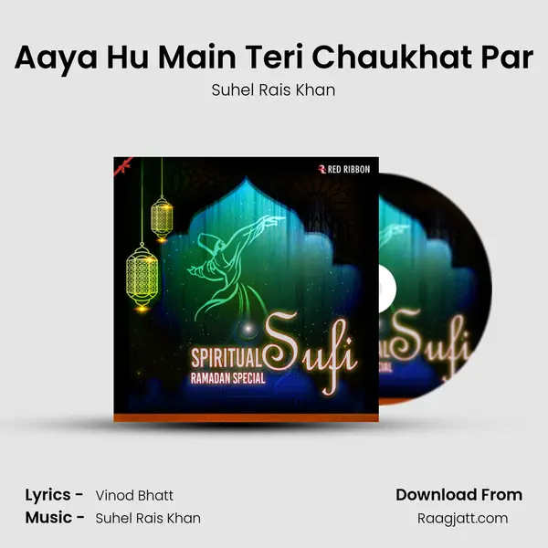 Aaya Hu Main Teri Chaukhat Par mp3 song