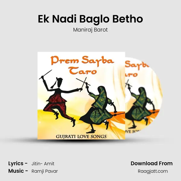 Ek Nadi Baglo Betho - Maniraj Barot album cover 