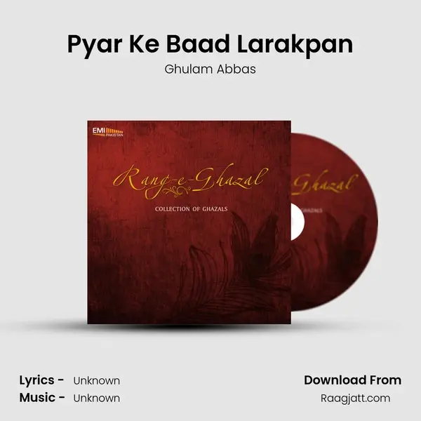 Pyar Ke Baad Larakpan - Ghulam Abbas album cover 