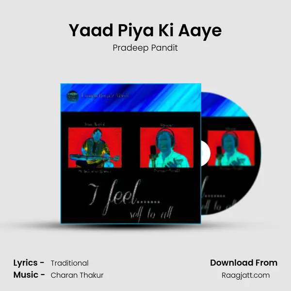 Yaad Piya Ki Aaye - Pradeep Pandit album cover 