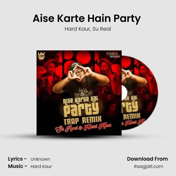 Aise Karte Hain Party (Trap Remix) mp3 song