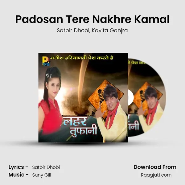 Padosan Tere Nakhre Kamal - Satbir Dhobi album cover 