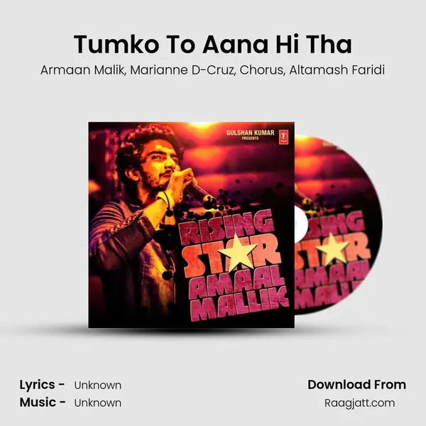 Tumko To Aana Hi Tha mp3 song