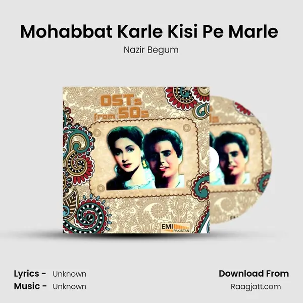 Mohabbat Karle Kisi Pe Marle (From 