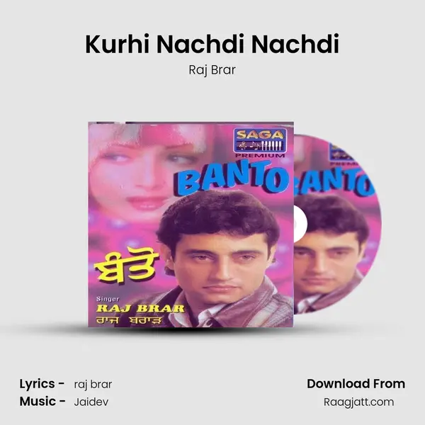 Kurhi Nachdi Nachdi mp3 song