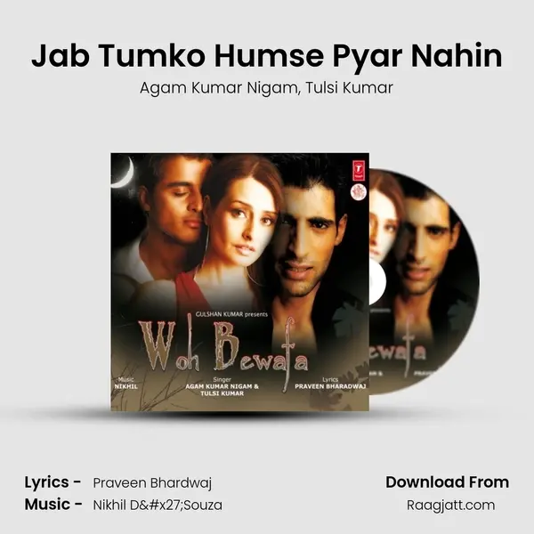 Jab Tumko Humse Pyar Nahin - Agam Kumar Nigam album cover 