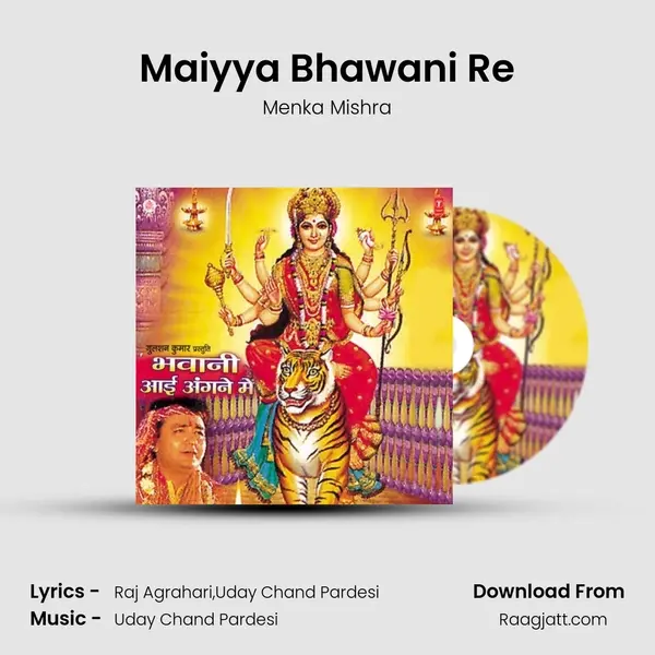 Maiyya Bhawani Re - Menka Mishra album cover 