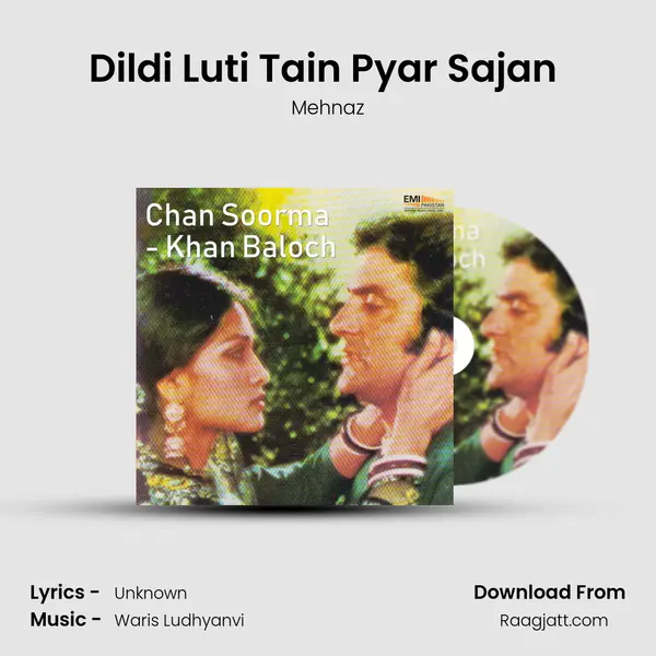 Dildi Luti Tain Pyar Sajan (From 