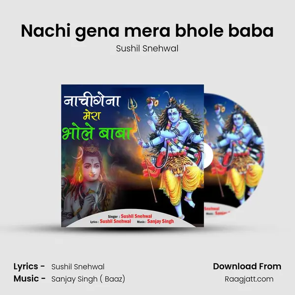 Nachi gena mera bhole baba mp3 song