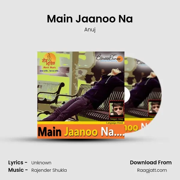 Main Jaanoo Na - Anuj album cover 