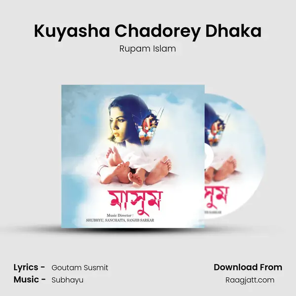 Kuyasha Chadorey Dhaka mp3 song