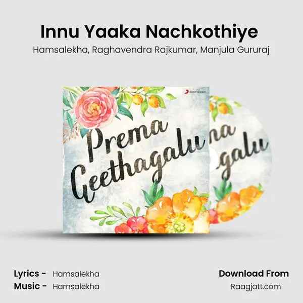 Innu Yaaka Nachkothiye (From Geluvina Saradara) mp3 song