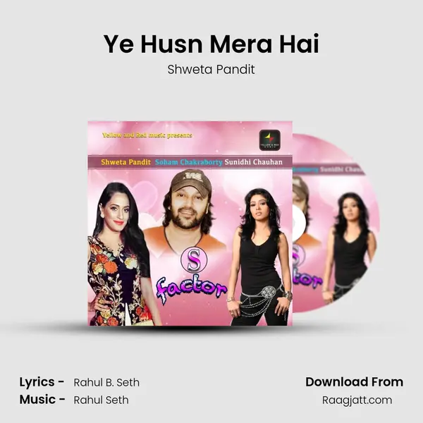 Ye Husn Mera Hai mp3 song