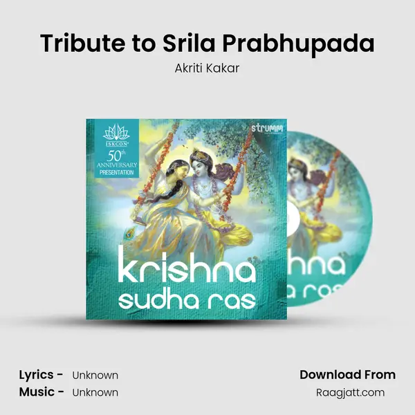 Tribute to Srila Prabhupada - Akriti Kakar album cover 