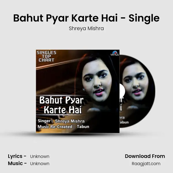 Bahut Pyar Karte Hai - Single mp3 song