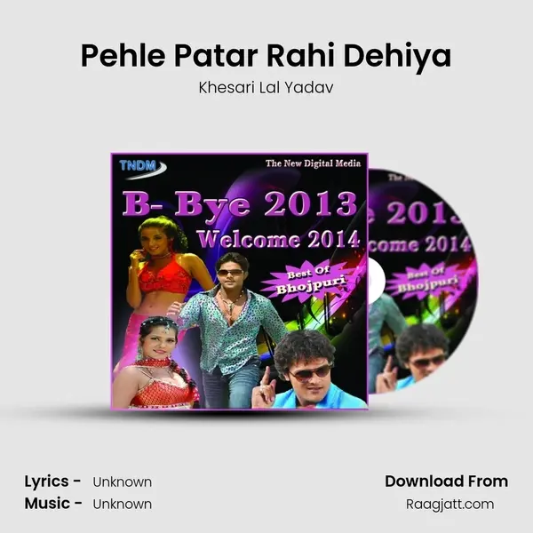 Pehle Patar Rahi Dehiya - Khesari Lal Yadav album cover 