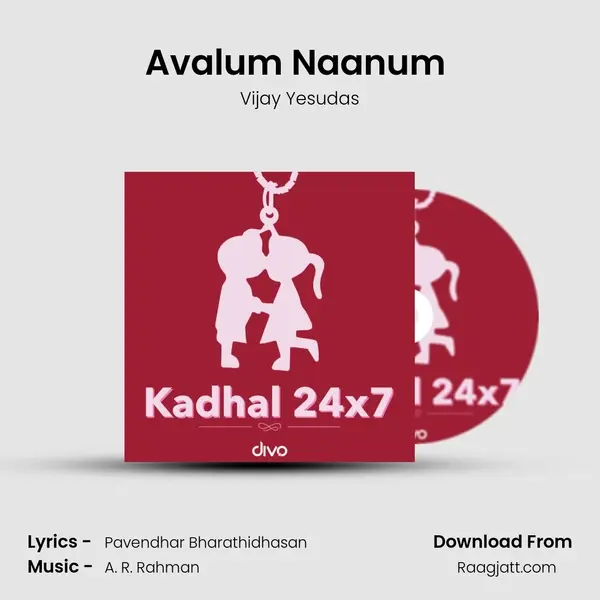 Avalum Naanum (from - Achcham Yenbadhu Madamaiyada) - Vijay Yesudas mp3 song