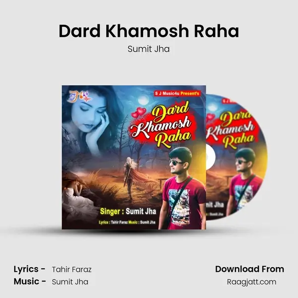 Dard Khamosh Raha mp3 song