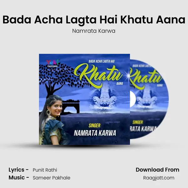 Bada Acha Lagta Hai Khatu Aana mp3 song