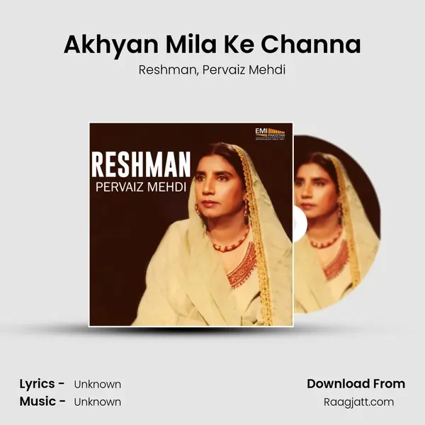 Akhyan Mila Ke Channa - Reshman album cover 