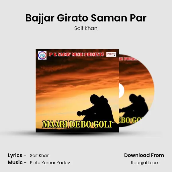 Bajjar Girato Saman Par - Saif Khan album cover 