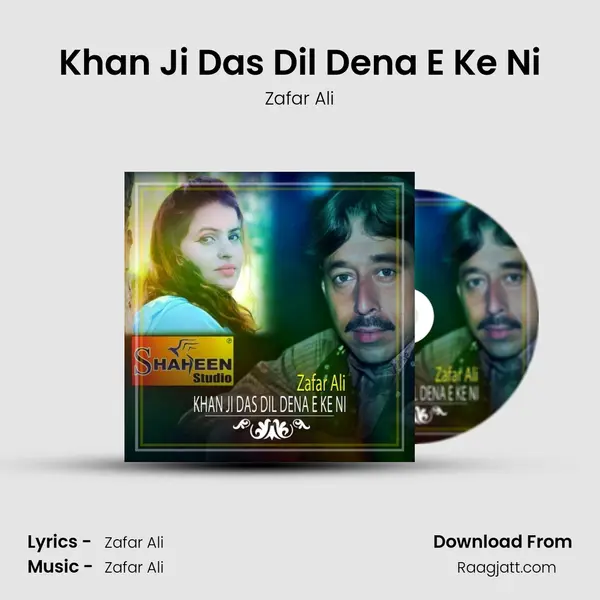 Khan Ji Das Dil Dena E Ke Ni mp3 song