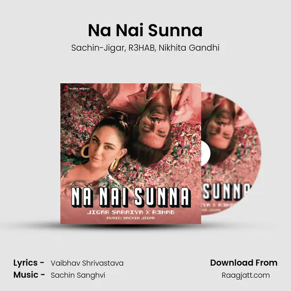 Na Nai Sunna mp3 song