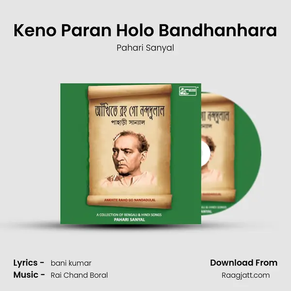 Keno Paran Holo Bandhanhara mp3 song