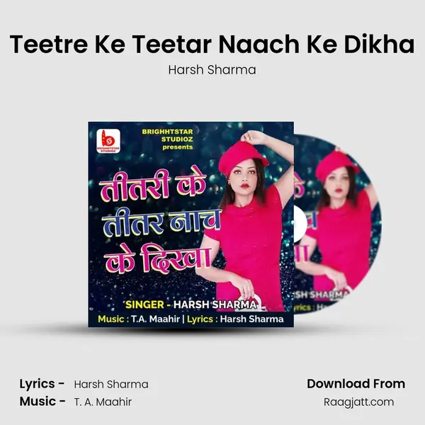 Teetre Ke Teetar Naach Ke Dikha - Harsh Sharma album cover 