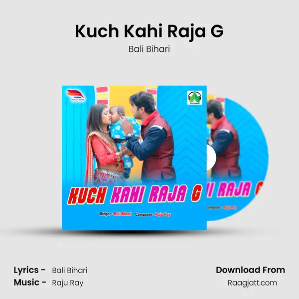 Kuch Kahi Raja G - Bali Bihari album cover 