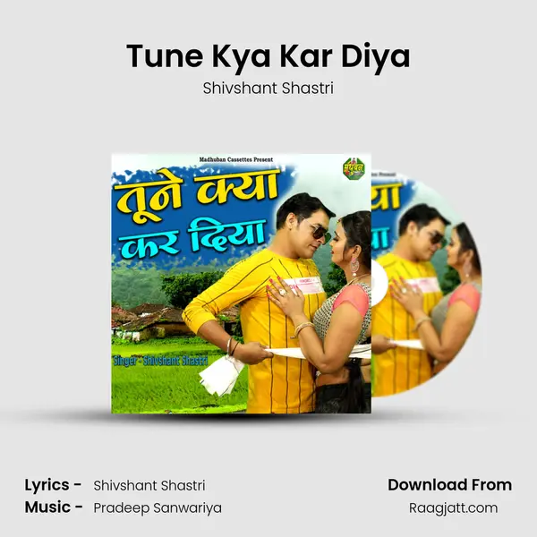 Tune Kya Kar Diya - Shivshant Shastri album cover 