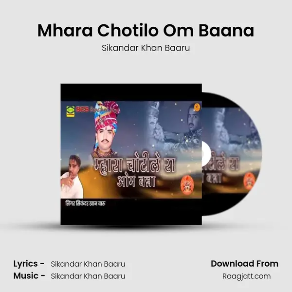 Mhara Chotilo Om Baana - Sikandar Khan Baaru album cover 