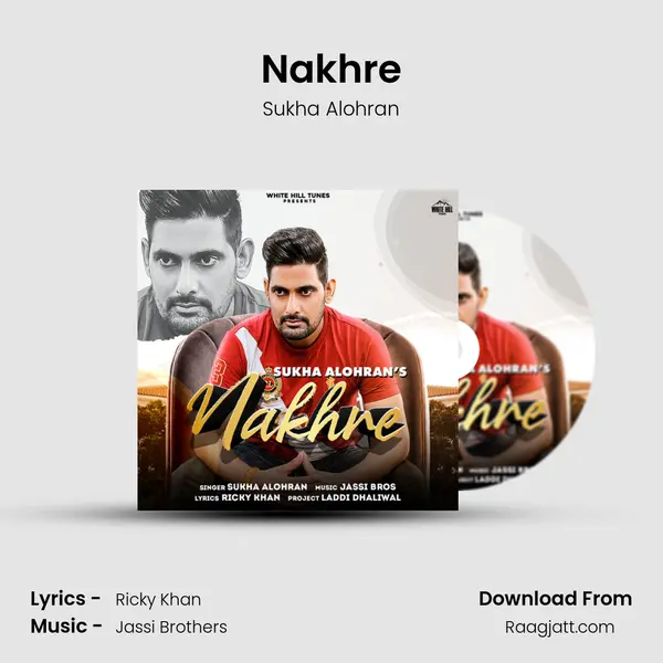 Nakhre mp3 song