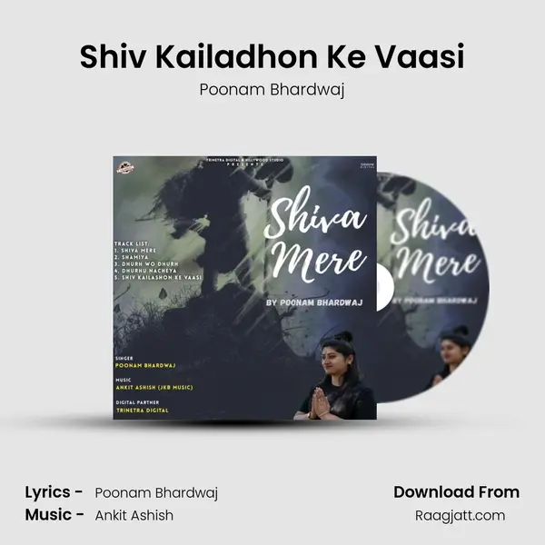 Shiv Kailadhon Ke Vaasi - Poonam Bhardwaj album cover 