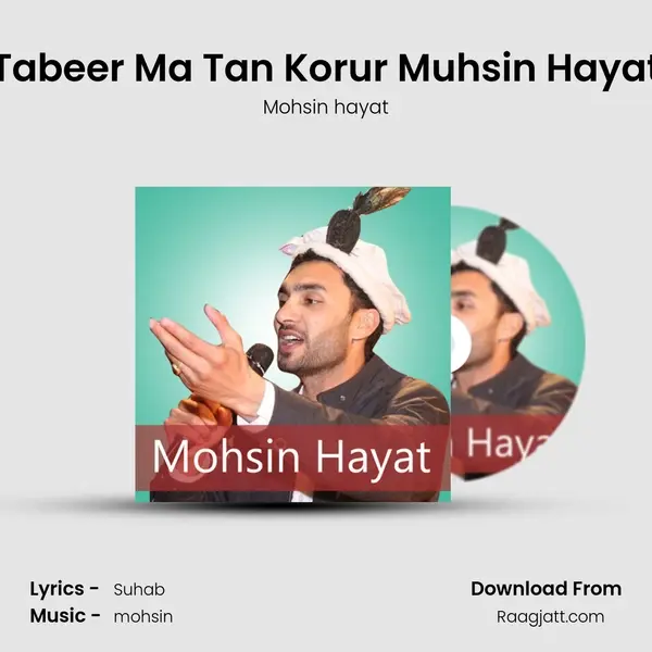 Tabeer Ma Tan Korur Muhsin Hayat mp3 song