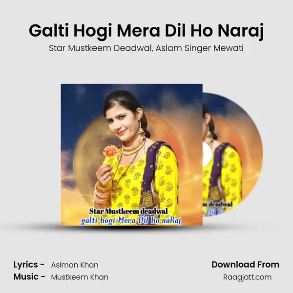 Galti Hogi Mera Dil Ho Naraj - Star Mustkeem Deadwal album cover 