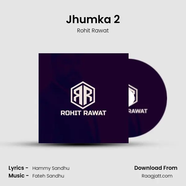 Jhumka 2 - Rohit Rawat album cover 