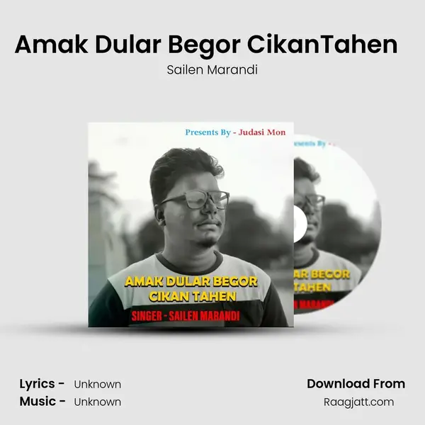 Amak Dular Begor CikanTahen  ( Santhali Song ) mp3 song